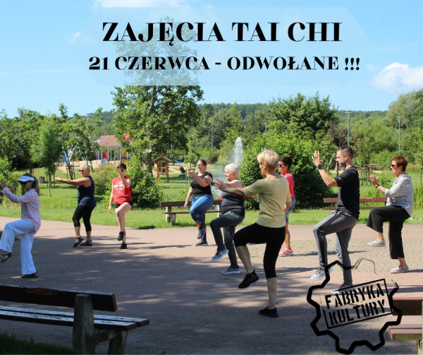 Dnia 21 czerwca zajęcia Tai Chi zostają odwołane !!!